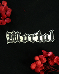 TEMPORARY TATTOO / « Mortal »